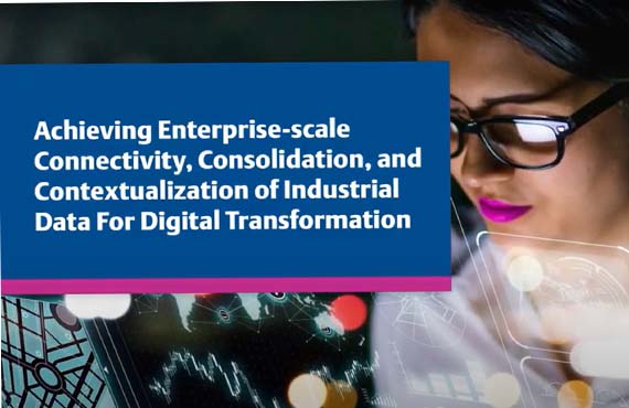 Achieving Enterprise-scale Connectivity, Consolidation and Contextualization of Industrial Data